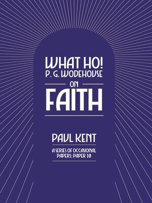 cover image of What Ho! P. G. Wodehouse on Faith